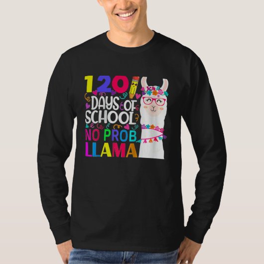 120 Days Of School No Prob llama Llama Teacher And Tシャツ (正面)