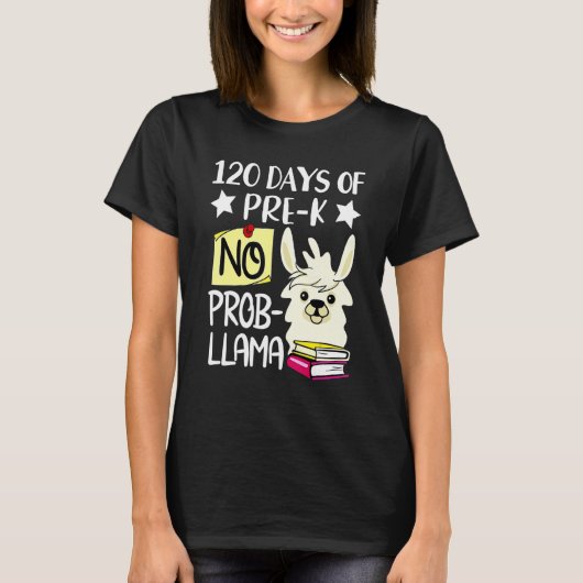 120th Day of School No Prob Llama 120 Days Of Pre- Tシャツ (正面)