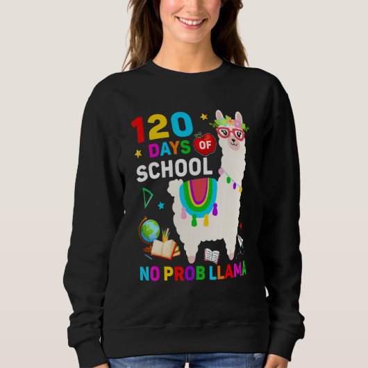 120th Day of School No Prob Llama 120 Days Of Scho スウェットシャツ (正面)