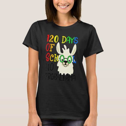 120th Day of School No Prob Llama 120 Days Of Scho Tシャツ (正面)