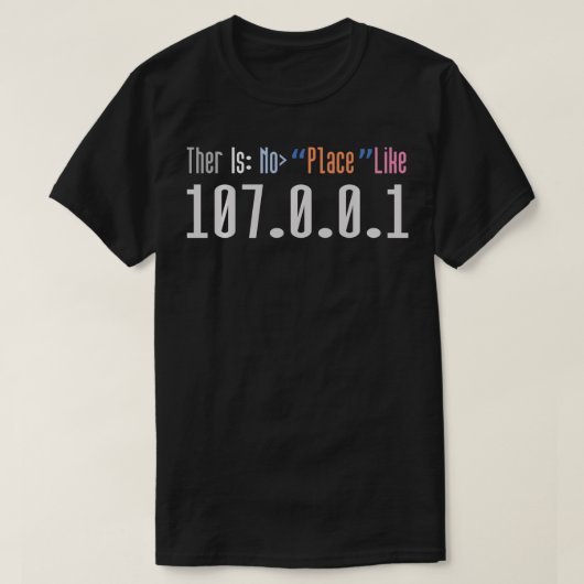 127001 Localhostプログラマのような場所はない Tシャツ (デザイン正面)