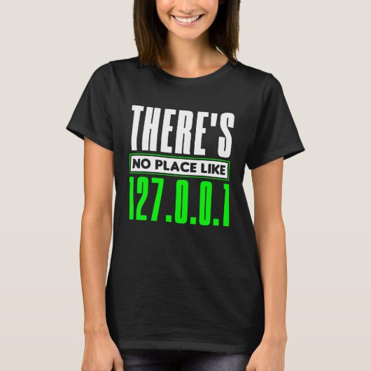 127 0 0 1ネットワーク管理者のような場所がない Tシャツ (正面)