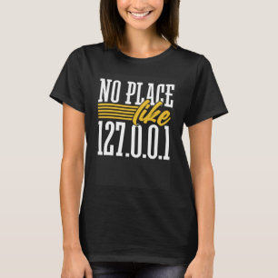 127.0.0.1プログラムのようなプログラミングのユーモアなし Tシャツ