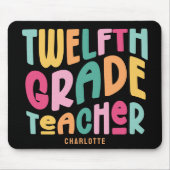 12th Grade Teacher Appreciation Colorful Text マウスパッド (正面)