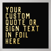 12x12 Black GOLD Custom Sign Quote Bold Block Font 箔ポスター (正面)