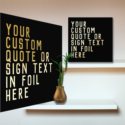 12x12 Black GOLD Custom Sign Quote Bold Block Font 箔ポスター