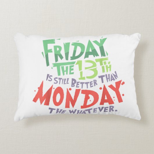 13日の金曜日は月曜日より良い何でも アクセントクッション (正面)