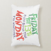 13日の金曜日は月曜日より良い何でも アクセントクッション (正面(垂直))