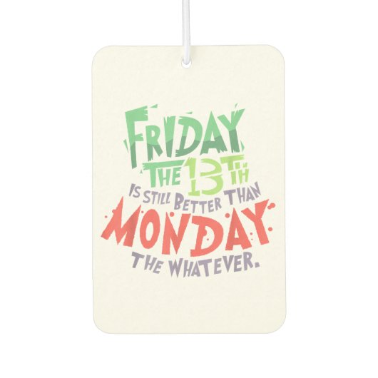 13日の金曜日は月曜日より良い何でも カーエアーフレッシュナー (正面)