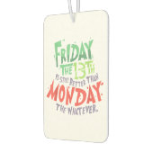 13日の金曜日は月曜日より良い何でも カーエアーフレッシュナー (左)