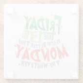 13日の金曜日は月曜日より良い何でも ガラスコースター (裏面)