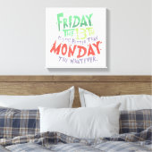 13日の金曜日は月曜日より良い何でも キャンバスプリント (インサイチュ (寝室))
