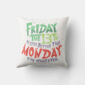 13日の金曜日は月曜日より良い何でも クッション (裏面)