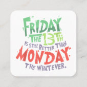 13日の金曜日は月曜日より良い何でも スクエア名刺 (裏面)