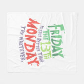 13日の金曜日は月曜日より良い何でも フリースブランケット (正面(横))