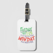 13日の金曜日は月曜日より良い何でも ラゲッジタグ (正面縦)