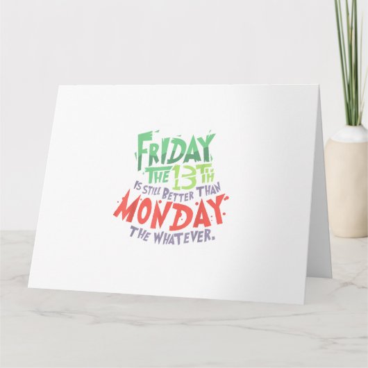 13日の金曜日は、月曜の何とかよりも優れている カード (正面)