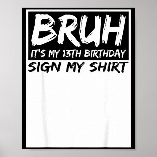 13歳の誕生日おめでとう サインTシャツ 13歳  ポスター (正面)