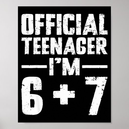 13歳の誕生日を迎えるティーンエイジャー 6 7 おもしろミーム ポスター (正面)