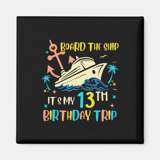 13歳の誕生日クルーズ旅行 面白い船旅のバケーション マグネット (正面)