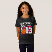13歳バスケットボールパーティー13誕生日ガール Tシャツ (正面フル)