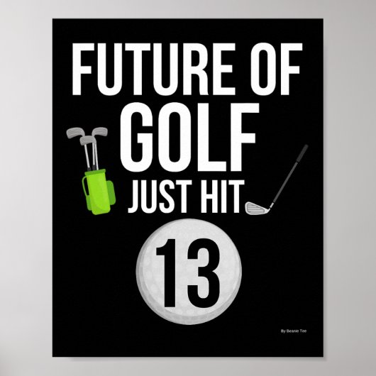 13誕生日ゴルフTシャツ13歳誕生日ギ ポスター (正面)