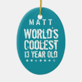13誕生日世界クール13歳ティール（緑がかった色）Z13 セラミックオーナメント (正面)