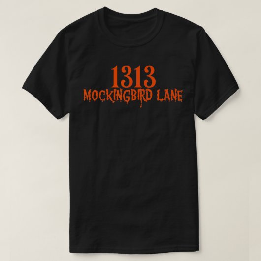 1313 Mockingbirdレーンアンラッキーナンバー13ダブルユニル Tシャツ (デザイン正面)