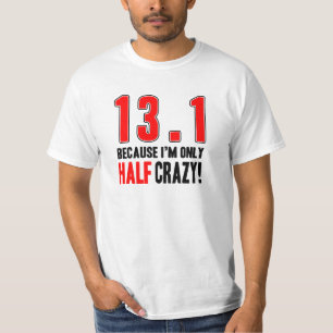 13.1私が半分の熱狂するだけであるので Tシャツ