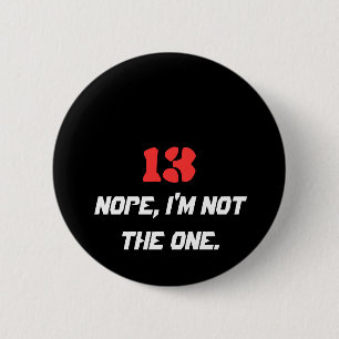 13、Nope、私は1才ではないです 缶バッジ