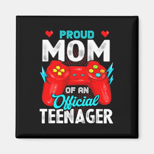 13th Birthday Proud Mom Official Teenager Video Ga マグネット (正面)