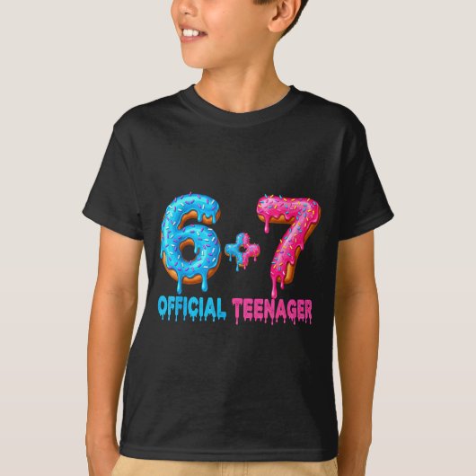 13th Birthday Teenager 6+7 67 Donalt Drip  Tシャツ (正面)