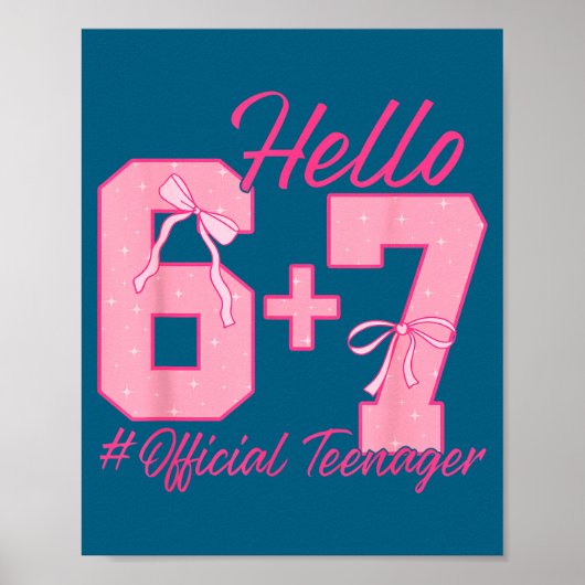 13th Birthday Teenager Six Seven Coquette Bow 6 7  ポスター (正面)