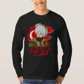 1453 Fatih Sultan Mehmet Ottoman Empire A Turkish  Tシャツ (正面)