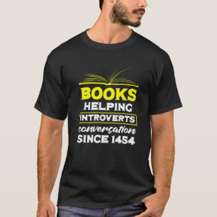 1454年救済以来のブックスの内向的な会話 Tシャツ