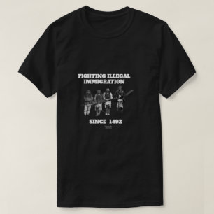 1492年のTシャツ以来の不法移民との闘い Tシャツ