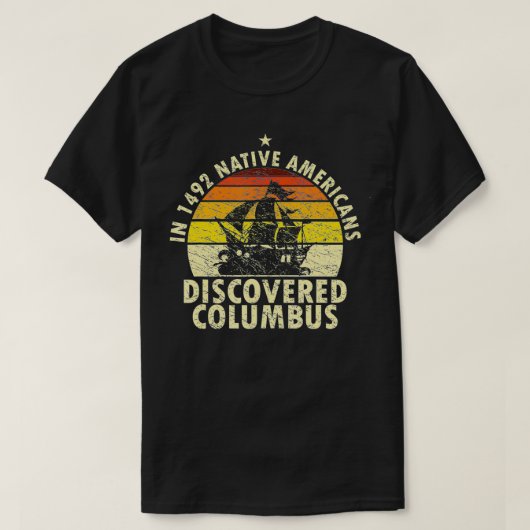 1492年コロンバス・インディゲノを発見したアメリカ先住民 Tシャツ (デザイン正面)