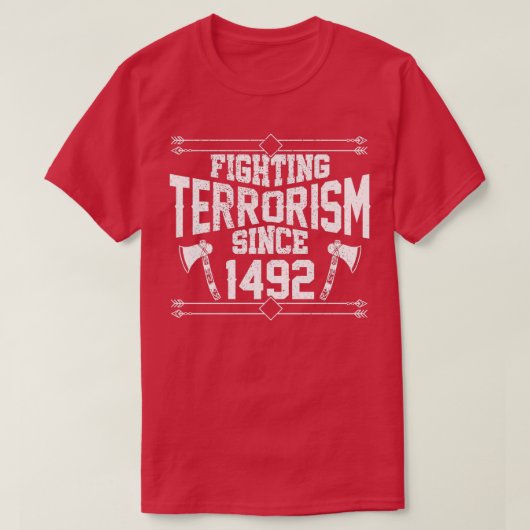 1492年以来のテロとの戦いアメリカ先住民(2) Tシャツ (デザイン正面)
