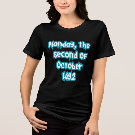 1492年10月2日月曜日 トライブレンドTシャツ (正面)