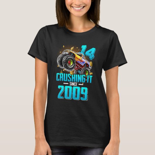 14 2009年以来それを粉砕モンスタートラック14誕生 Tシャツ (正面)