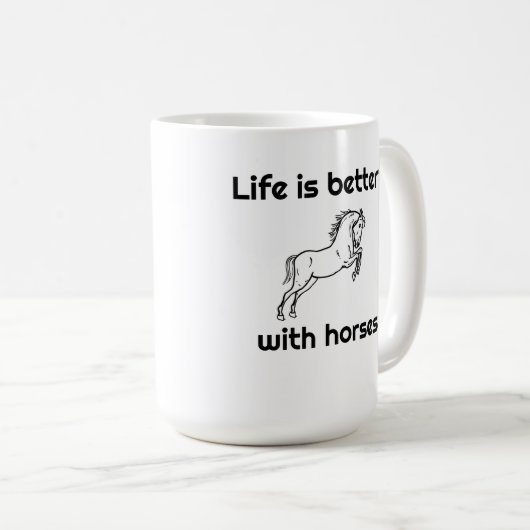 15のozのコーヒー・マグ-生命は馬とよりよいです コーヒーマグカップ (正面右)