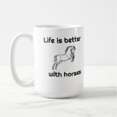 15のozのコーヒー・マグ-生命は馬とよりよいです コーヒーマグカップ (左)