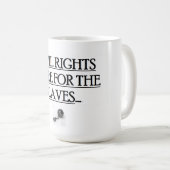 15のoz。 人権のコーヒー・マグはのためにありました コーヒーマグカップ (正面右)