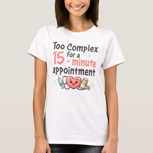 15分での診察は無理 Tシャツ (正面)