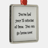 15分の名声を得た家庭 メタルオーナメント (右)