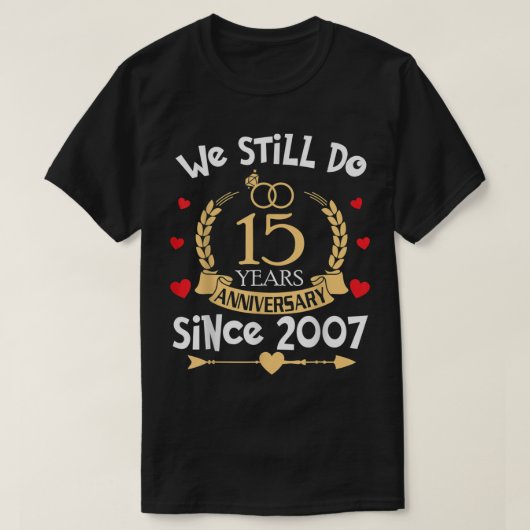 15周年結婚以来15年も続いている Tシャツ (デザイン正面)