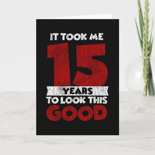 15歳の誕生日おめでとう 私がこの顔になるまで15年かかりました カード (正面)
