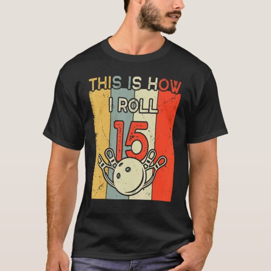 15転が歳のボーリング誕生会15日 Tシャツ (正面)