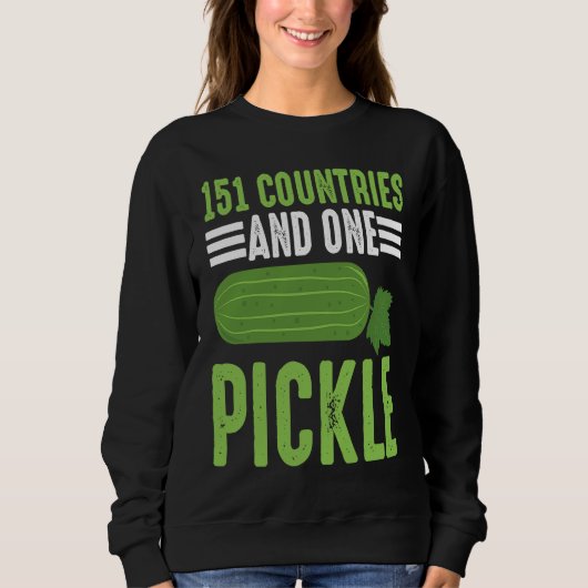 151 Countries And One Pickle I Cucumber I Pickle スウェットシャツ (正面)