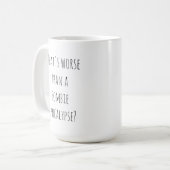 15 ozより悪い何。マグ コーヒーマグカップ (正面左)